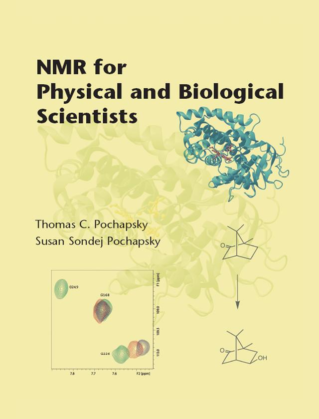 NMR for Physical and Biological Scientists by Susan Pochapsky, Thomas C. Pochapsky