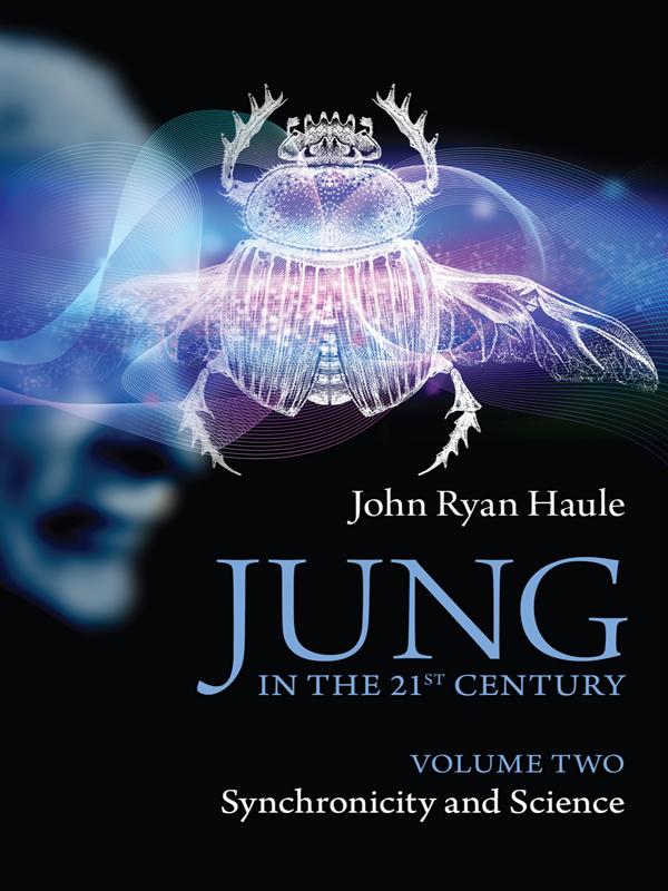 Jung in the 21st Century Volume Two by John Ryan Haule