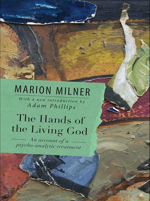 The Hands of the Living God by Marion Milner