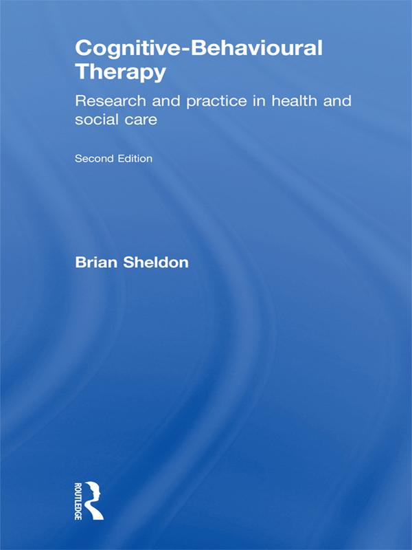 Cognitive-Behavioural Therapy by Brian Sheldon