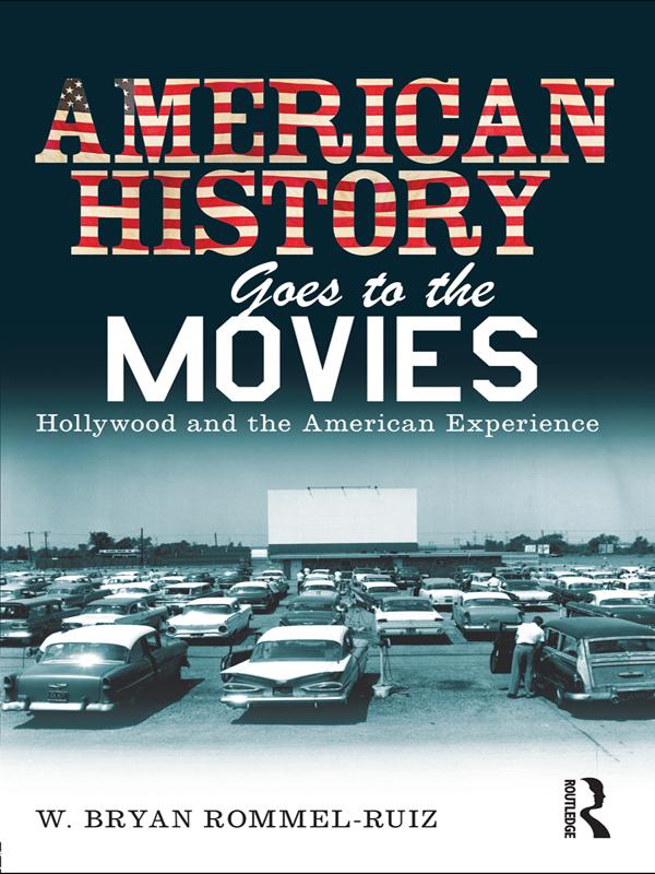 American History Goes to the Movies by W. Bryan Rommel Ruiz