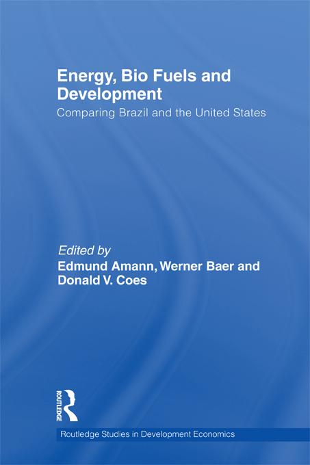 Energy, Bio Fuels and Development by Don Coes, Edmund Amann, Werner Baer