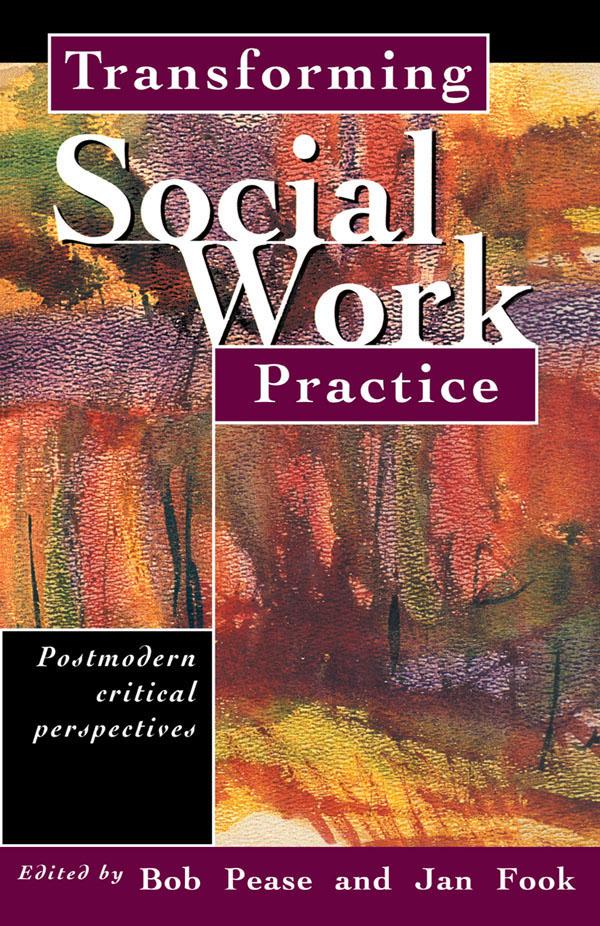 Transforming Social Work Practice by Bob Pease, Jan Fook