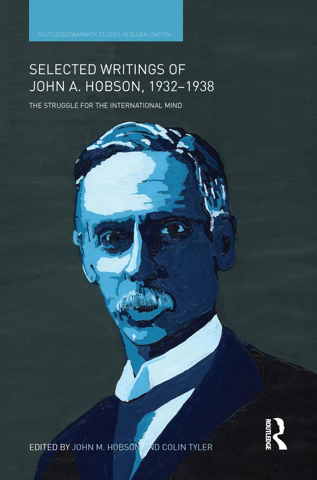 Selected Writings of John A. Hobson 1932-1938 by Colin Tyler, John M Hobson