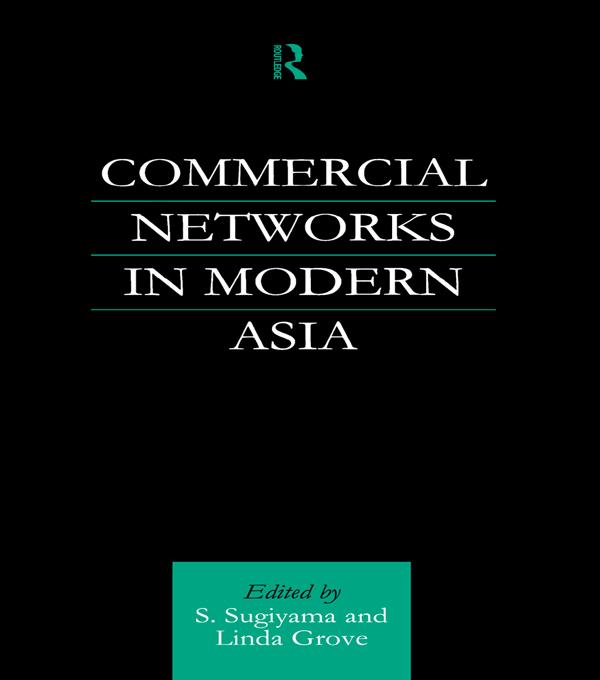Commercial Networks in Modern Asia by Linda Grove, Shinya Sugiyama