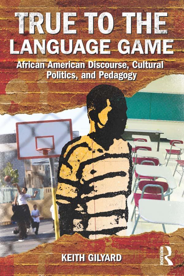 True to the Language Game by Keith Gilyard