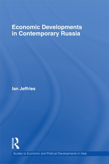 Economic Developments in Contemporary Russia by Ian Jeffries