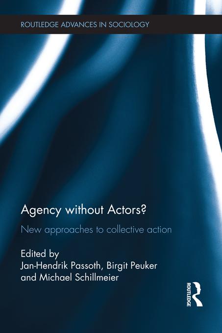 Agency without Actors? by Birgit Peuker, Jan-Hendrik Passoth, Michael Schillmeier