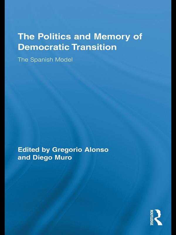 The Politics and Memory of Democratic Transition