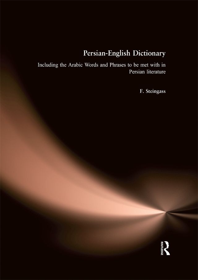Persian-English Dictionary by F. Steingass