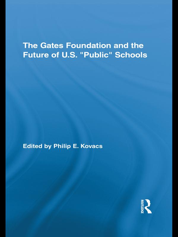 The Gates Foundation and the Future of US Public Schools