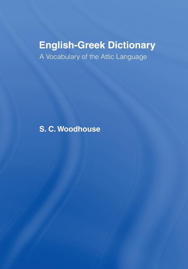 English-Greek Dictionary by S. C. Woodhouse