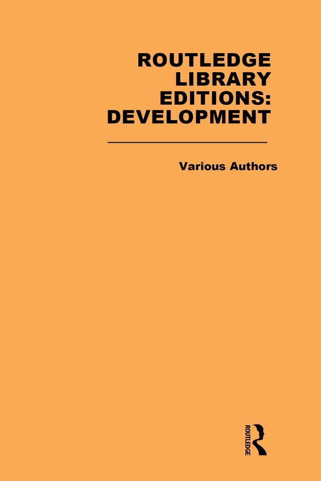 Routledge Library Editions: Development Mini-Set M: Theories of Development by Various