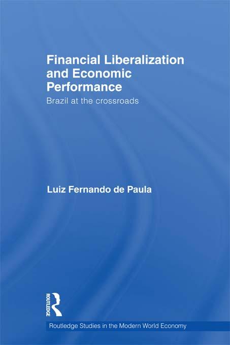 Financial Liberalization and Economic Performance by Luiz Fernando de Paula