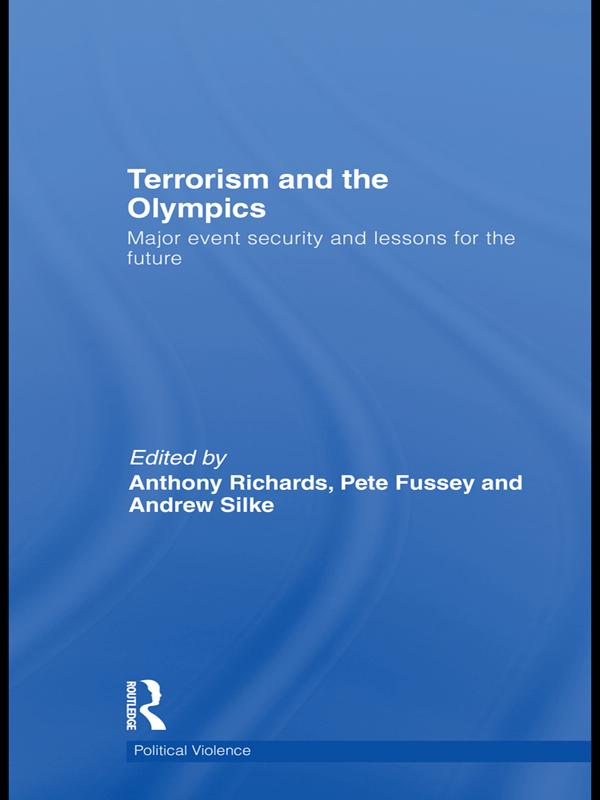 Terrorism and the Olympics by Andrew Silke, Anthony Richards, Pete Fussey