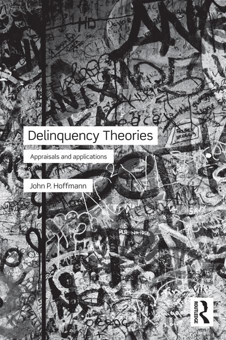 Delinquency Theories by John Hoffmann