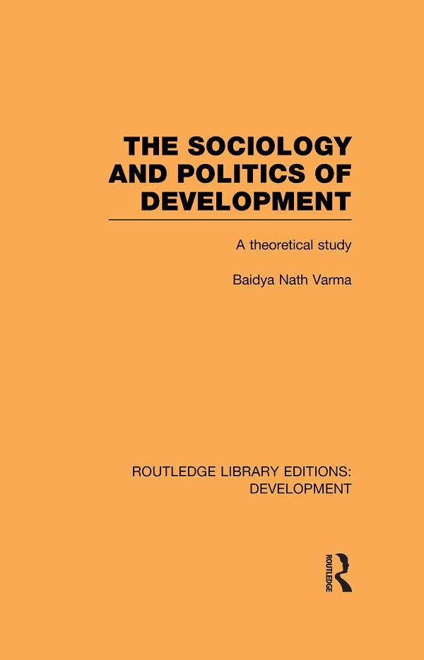 The Sociology and Politics of Development