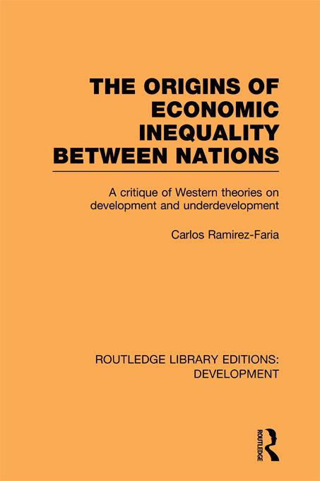 The Origins of Economic Inequality Between Nations by Carlos Ramirez-Faria