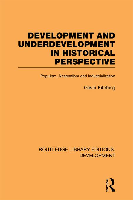 Development and Underdevelopment in Historical Perspective by Gavin Kitching