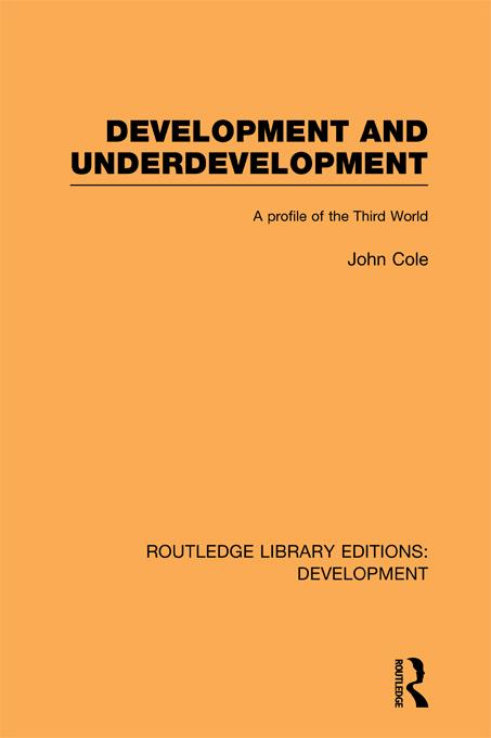 Development and Underdevelopment by John P. Cole