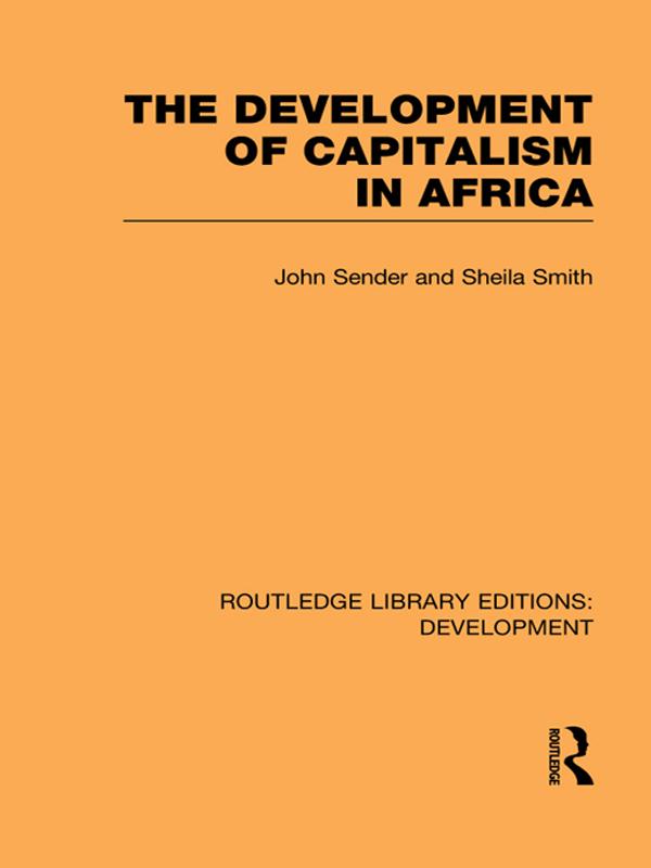 The Development of Capitalism in Africa by John Sender, Sheila Smith