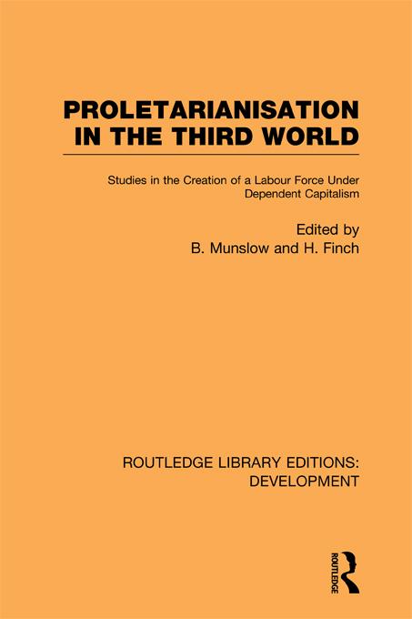 Proletarianisation in the Third World by Barry Munslow, Henry Finch