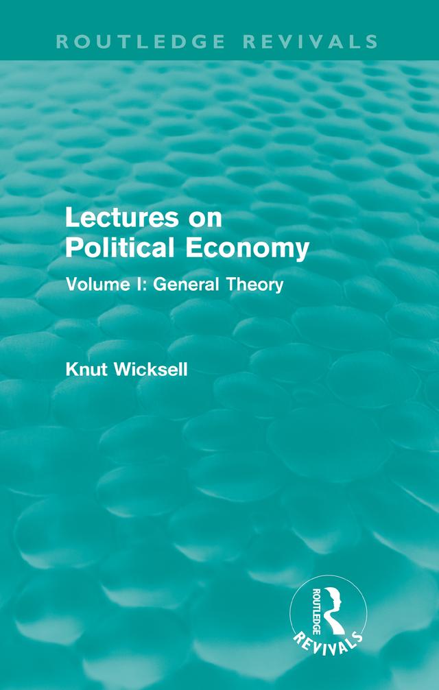 Lectures on Political Economy (Routledge Revivals) by Knut Wicksell