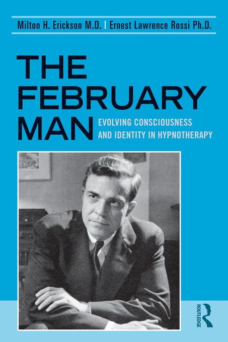 The February Man by Ernest Lawrence Rossi, Milton H. Erickson