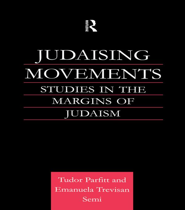 Judaising Movements by Emanuela Semi, Tudor Parfitt