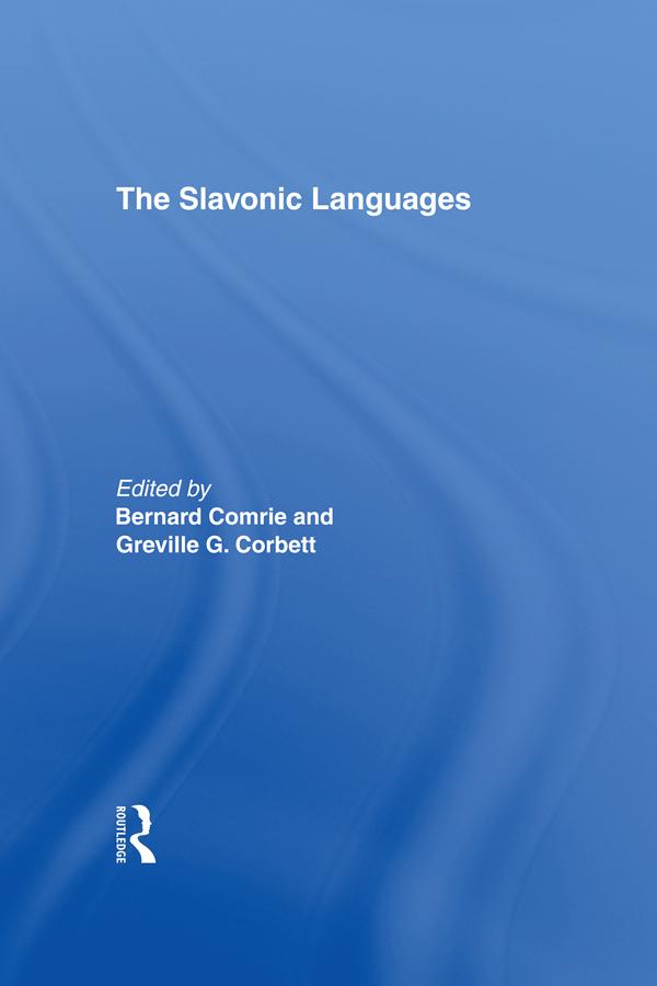 The Slavonic Languages by Professor Bernard Comrie, Professor Greville Corbett
