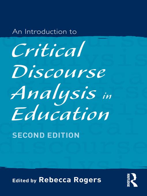 An Introduction to Critical Discourse Analysis in Education by Rebecca Rogers