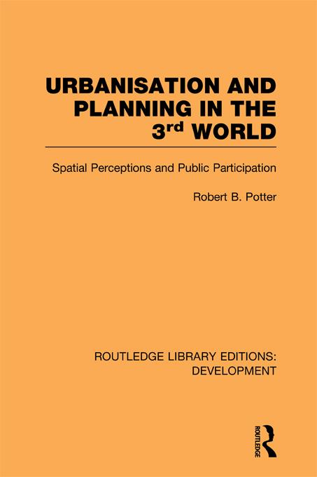 Urbanisation and Planning in the Third World by Robert Potter