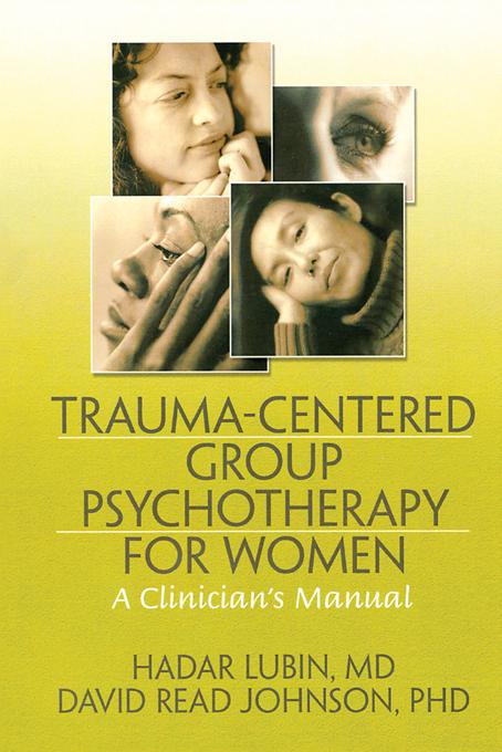 Trauma-Centered Group Psychotherapy for Women by David Read Johnson, Hadar Lubin