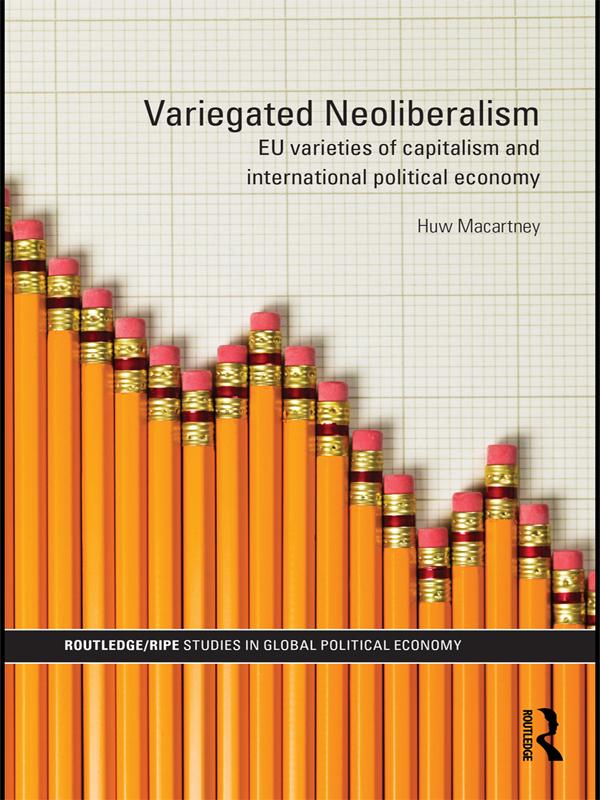 Variegated Neoliberalism by Huw Macartney