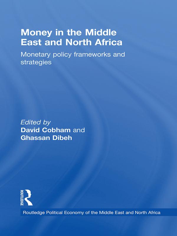 Money in the Middle East and North Africa by David Cobham, Ghassan Dibeh