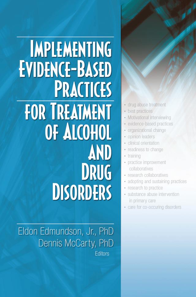 Implementing Evidence-Based Practices for Treatment of Alcohol And Drug Disorders by Dennis McCarty, Eldon Edmundson, Jr.