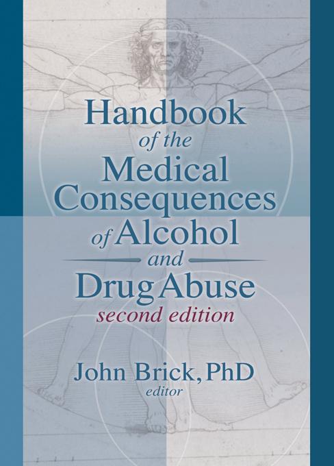 Handbook of the Medical Consequences of Alcohol and Drug Abuse by John Brick