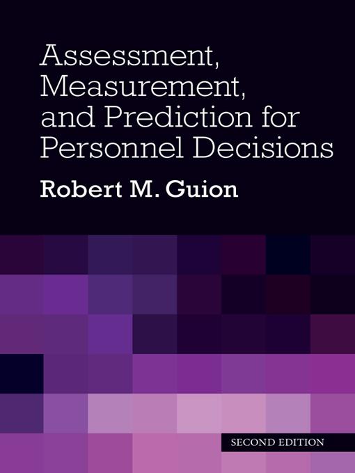 Assessment, Measurement, and Prediction for Personnel Decisions