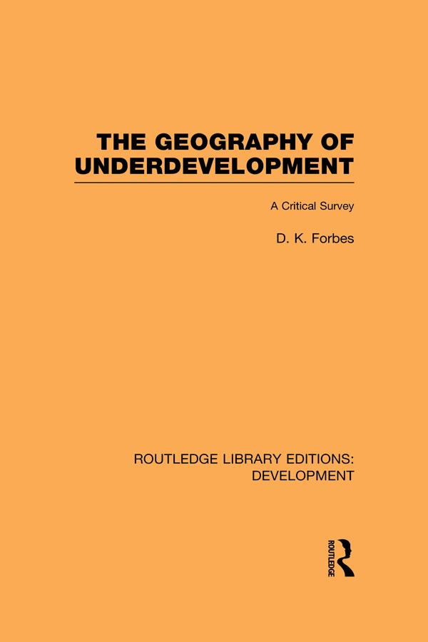 The Geography of Underdevelopment by Dean Forbes
