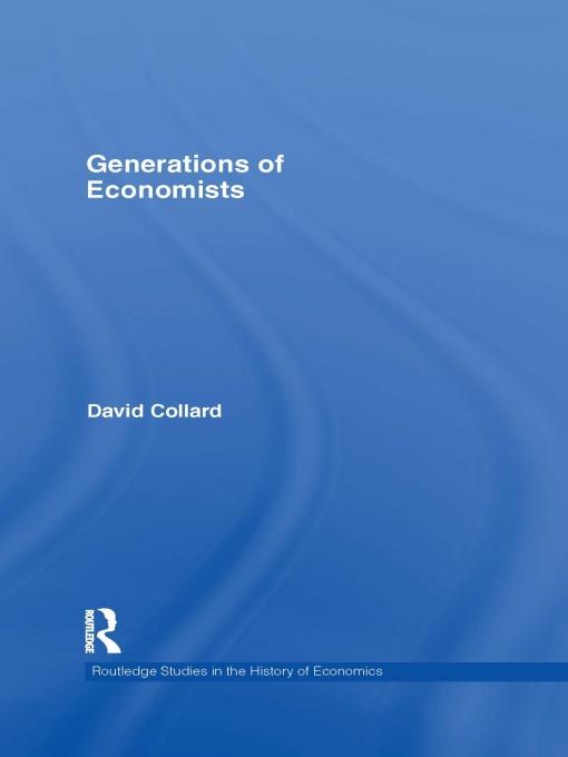 Generations of Economists by David Collard