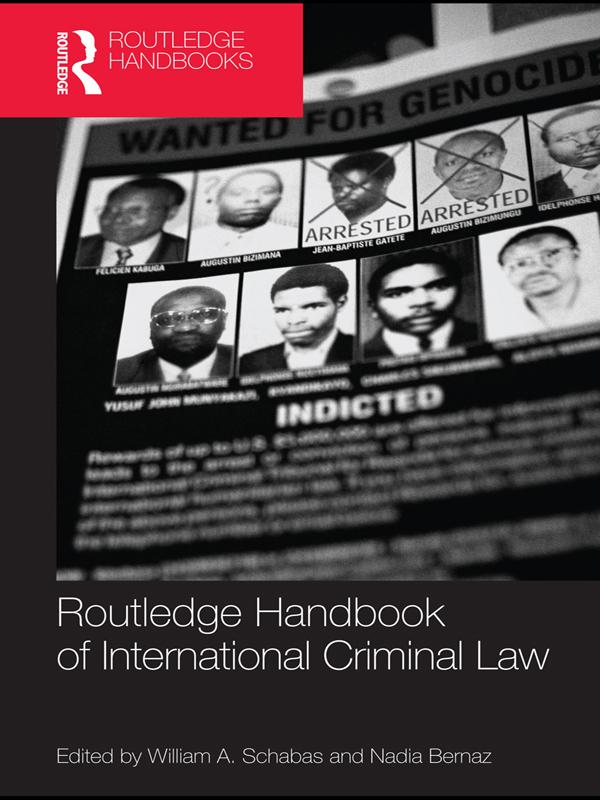 Routledge Handbook of International Criminal Law by Nadia Bernaz, William A. Schabas