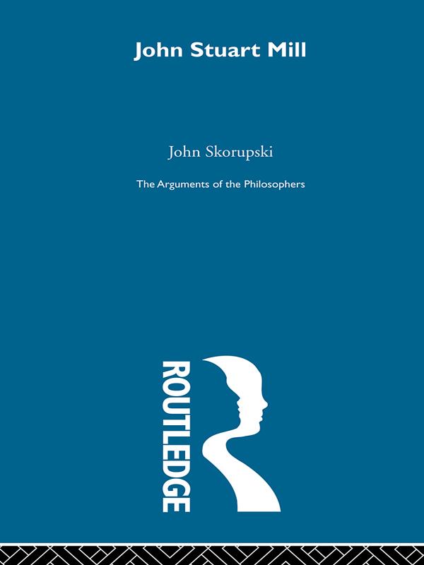 John Stuart Mill by Professor John M Skorupski