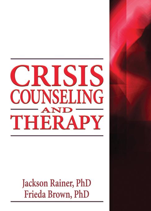 Crisis Counseling and Therapy by Frieda Brown, Jackson Rainer