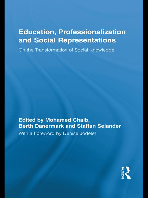 Education, Professionalization and Social Representations by Berth Danermark, Mohamed Chaib, Staffan Selander