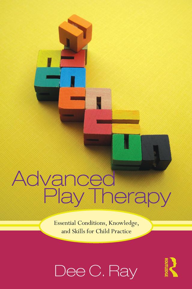 Advanced Play Therapy by Dee Ray