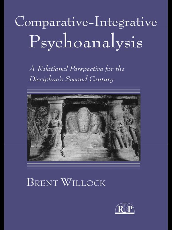 Comparative-Integrative Psychoanalysis by Brent Willock