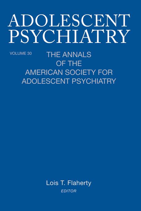 Adolescent Psychiatry, V. 30 by Lois T. Flaherty
