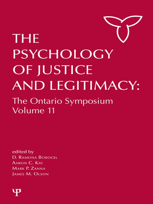 The Psychology of Justice and Legitimacy by Aaron C. Kay, D. Ramona Bobocel, James M. Olson, Mark P. Zanna