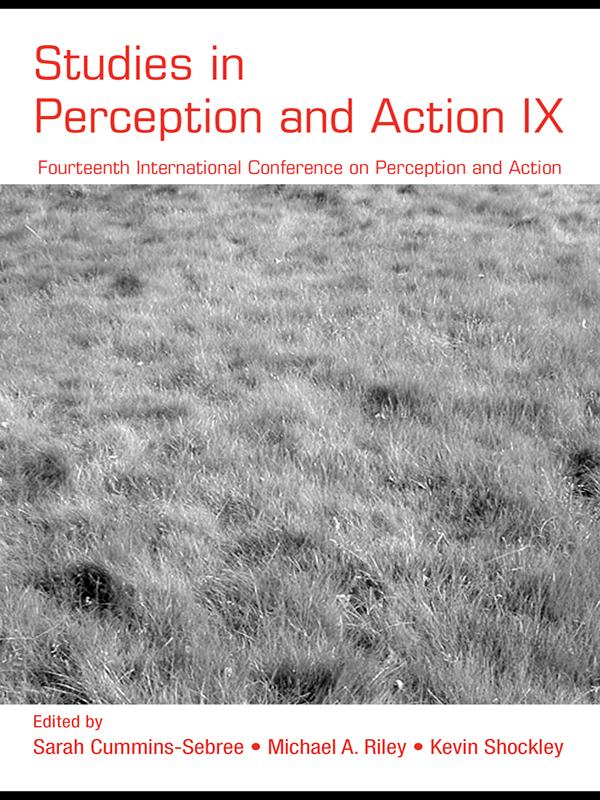 Studies in Perception and Action IX by Kevin Shockley, Michael A. Riley, Sarah Cummins-Sebree