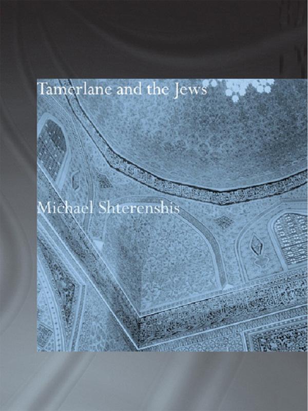 Tamerlane and the Jews by Michael Shterenshis